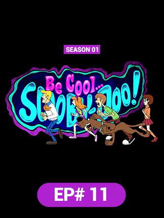 Be Cool Scooby Doo - S01 - Ep 11